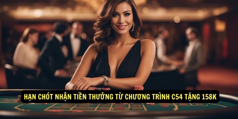 Han-chot-nhan-tien-thuong-tu-chuong-trinh-C54-tang-158k